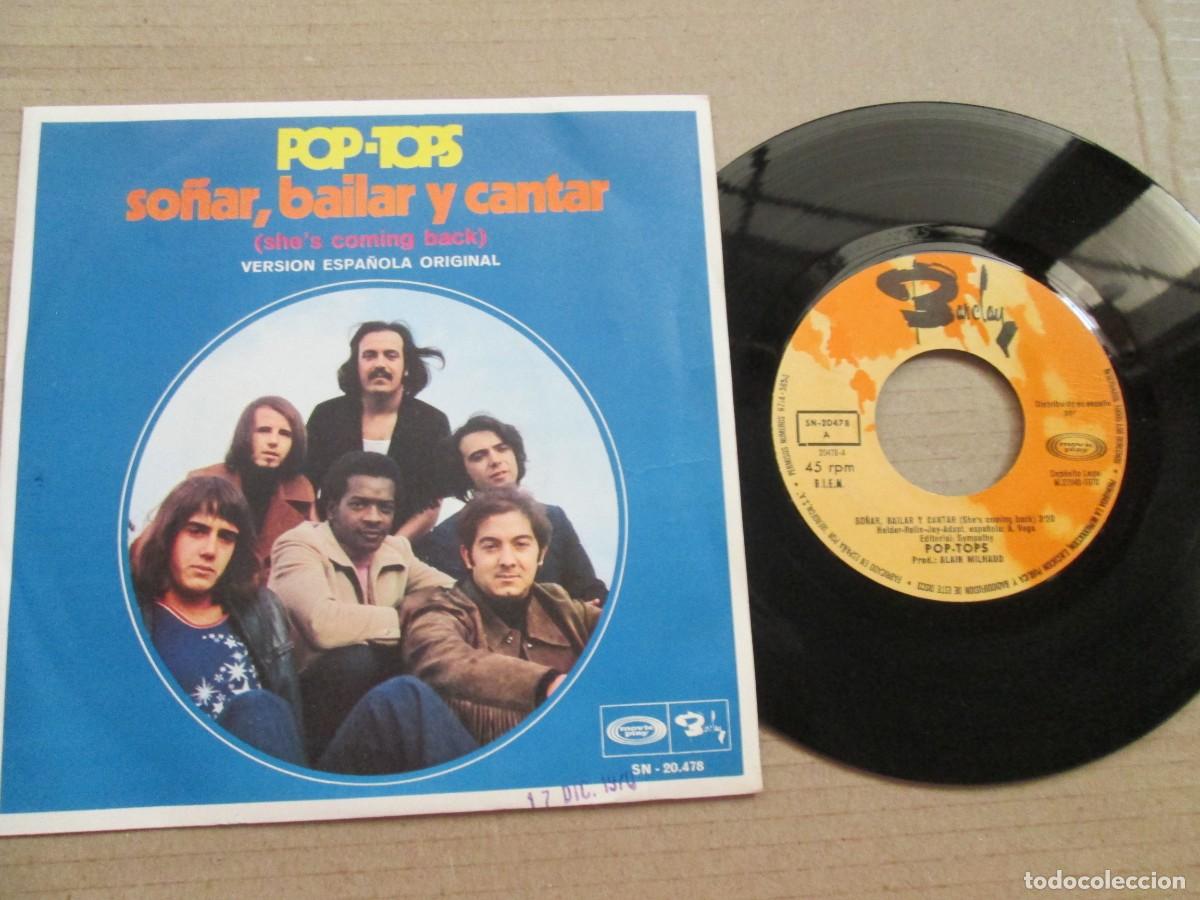Discos de vinilo: POP-TOPS - So&ntilde;ar, Bailar y Cantar / Any Time. Single, ed espa&ntilde;ola 7&rdquo; 1970. Muy buen estado (VG+)