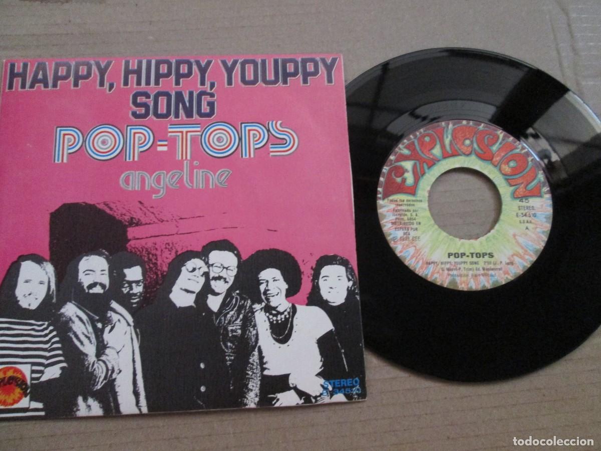 Discos de vinilo: POP-TOPS - Happy Hippy Youpy song / Angeline. Single, ed espa&ntilde;ola 7&rdquo; 1973. Magn&iacute;fico estado VG+/NM