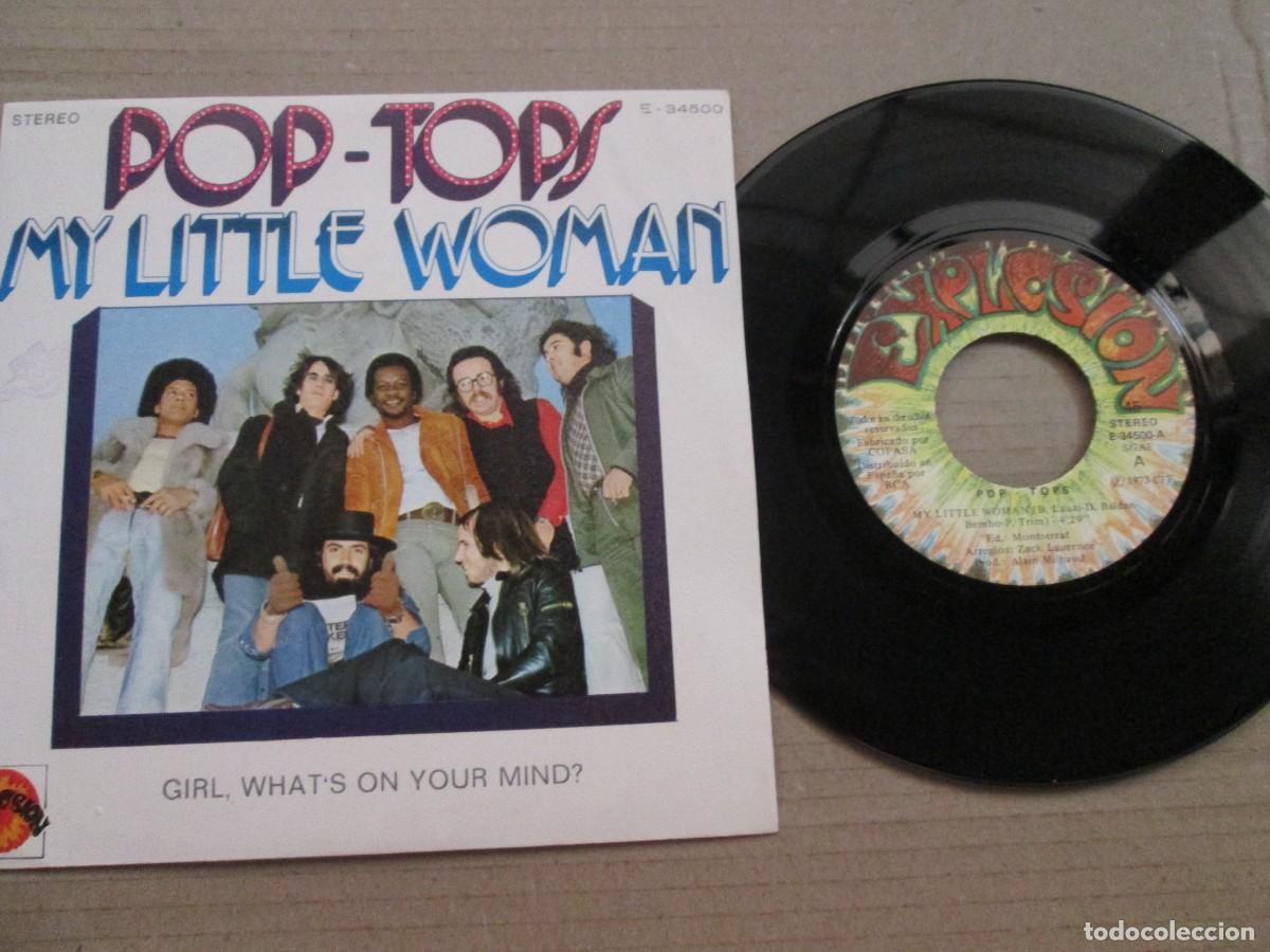 Discos de vinilo: POP-TOPS - My Little Woman / Girl What&acute;s on your Mind?. Single, ed espa&ntilde;ola 7&rdquo; 1973. VG+/NM