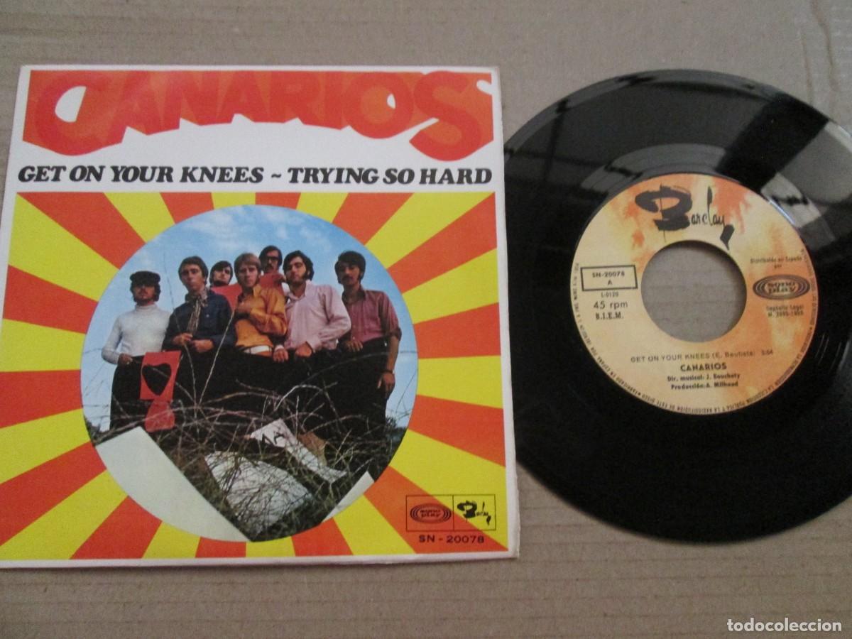 Discos de vinilo: LOS CANARIOS - Get o your Knees /Trying so hard. Single ed espa&ntilde;ola 7&rdquo; 1968. Magn&iacute;fico estado VG+/NM