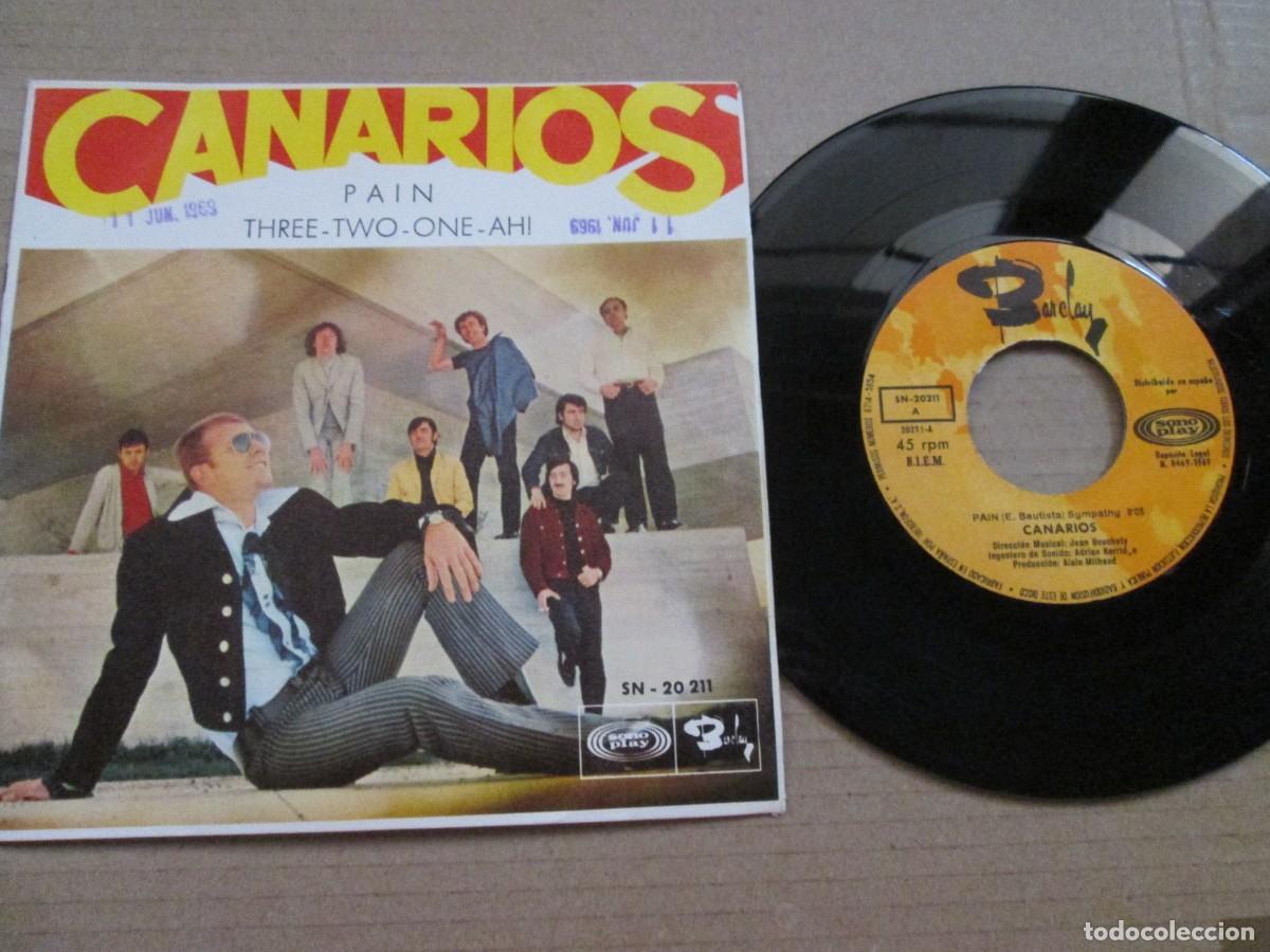 Discos de vinilo: LOS CANARIOS - Pain / Three Two One Ah!. Single, ed espa&ntilde;ola 7&rdquo; 1969. Magn&iacute;fico estado VG+/NM