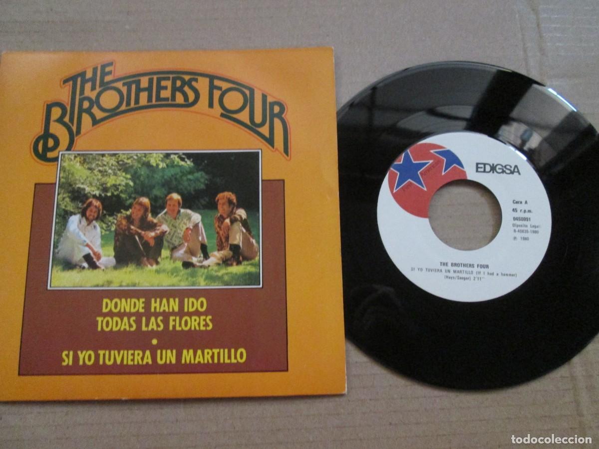 Discos de vinilo: THE BROTHERS FOUR - Si yo tuviera un martillo / D&oacute;nde han ido todas las flores. Single, 7&rdquo; 1980. NM