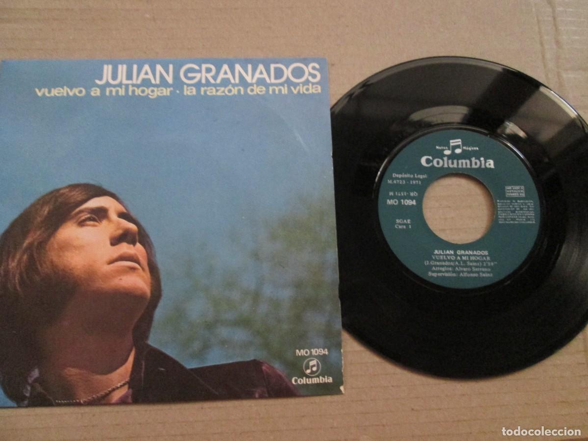 Discos de vinilo: JULI&Aacute;N GRANADOS - Vuelvo a mi hogar / La raz&oacute;n de mi vida. Single, ed espa&ntilde;ola 7&rdquo; 1971. VG+/NM