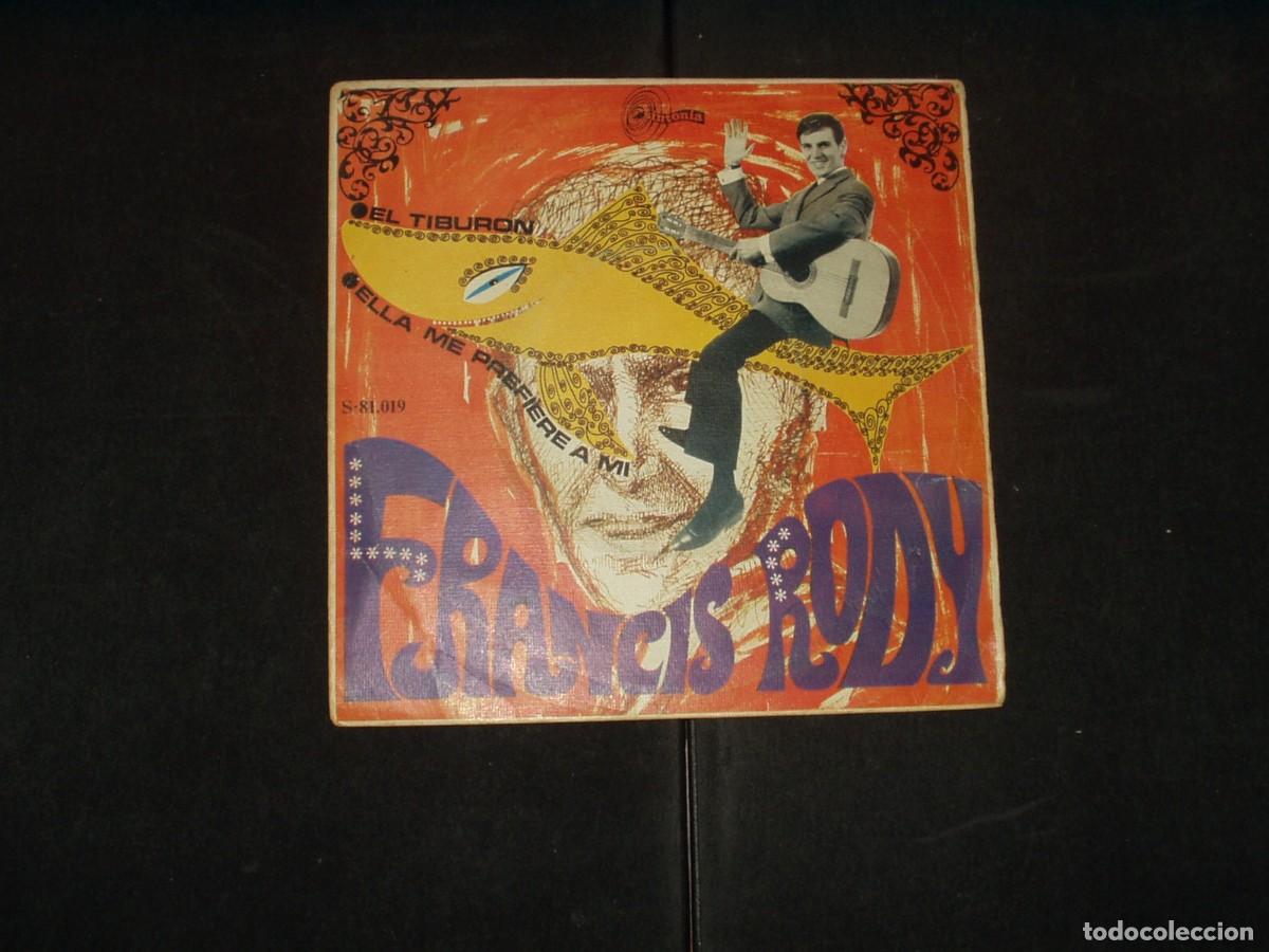 Discos de vinilo: FRANCIS RODY SINGLE EL TIBURON . FIRMADO POR EL CANTANTE.