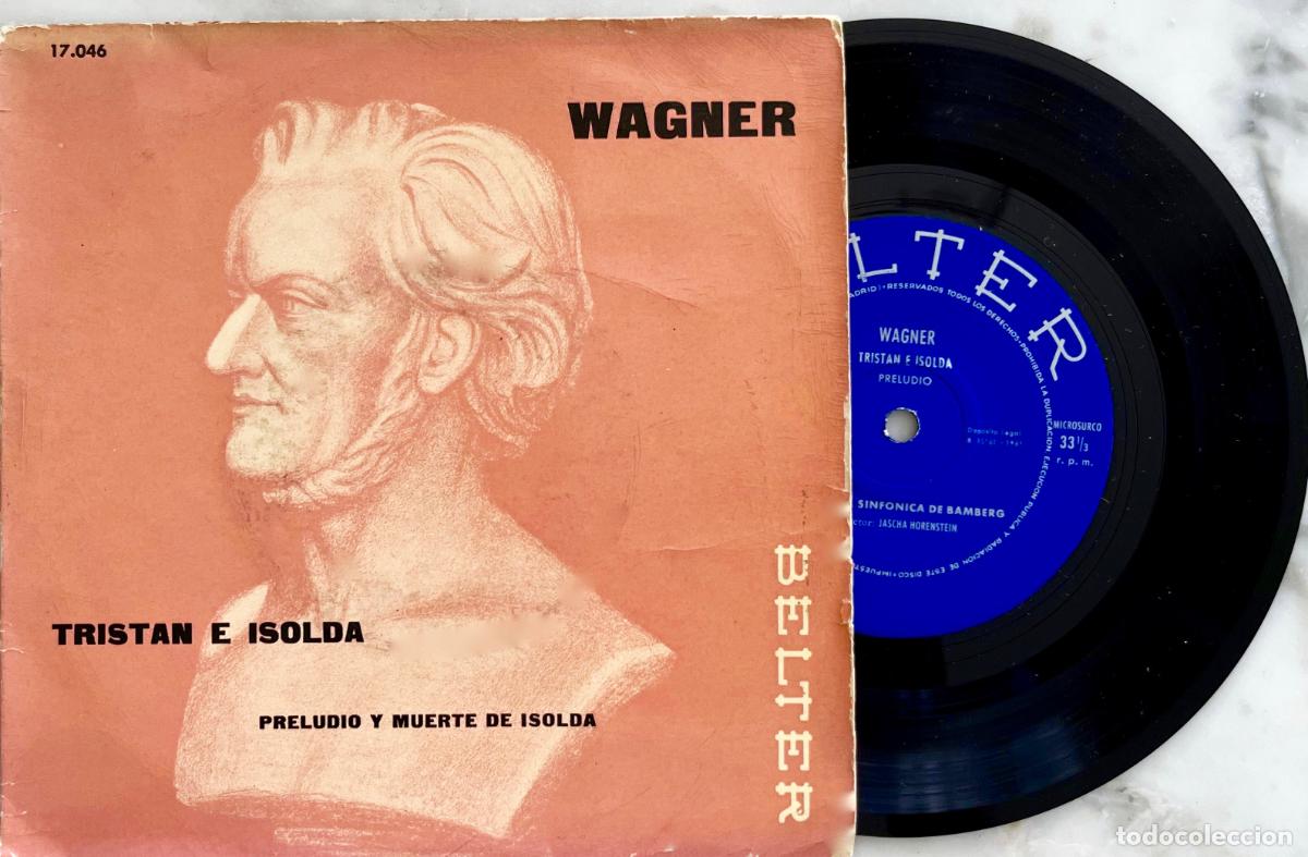 Discos de vinilo: WAGNER. TRISTAN E ISOLDA. PRELUDIO Y MUERTE DE ISOLDA. EP ORIGINAL ESPA&Ntilde;A 1961