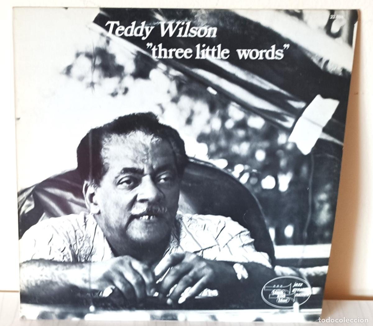Discos de vinilo: TEDDY WILSON - THREE LITTLE WORDS BLACK AND BLUE EDDIC. FRANCESA - 1976