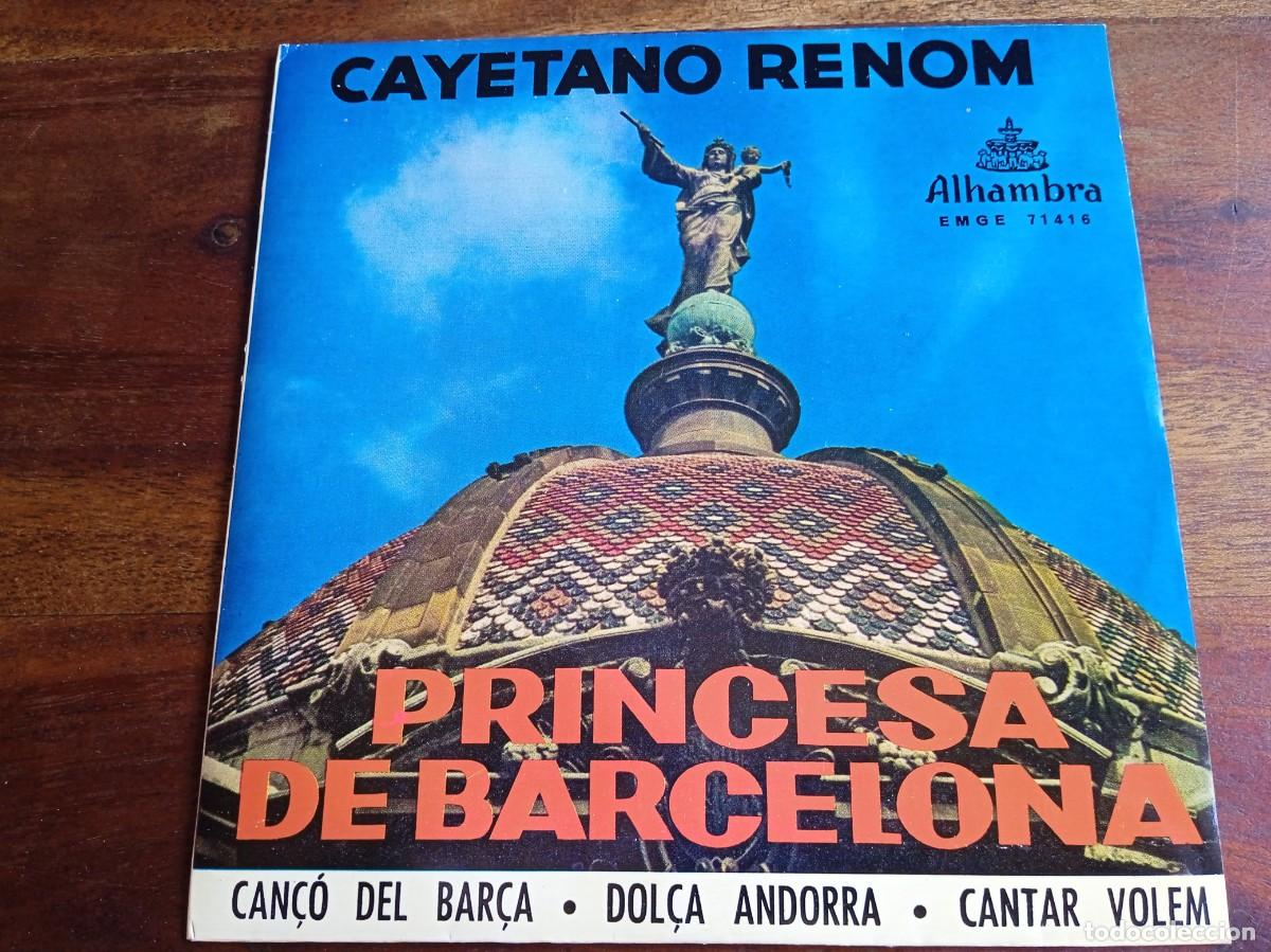 Discos de vinilo: Cayetano Renom - Princesa de Barcelona, Dolca Andorra - Single Ep original Alhambra 1960