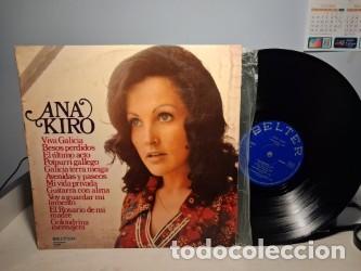 Discos de vinilo: LP ANA KIRO ( CANTA GALICIA TIERRA MEIGA, VIVA GALICIA, GUITARRA CON ALMA, ETC )