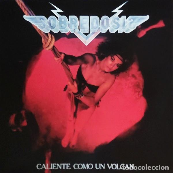 Discos de vinilo: SOBREDOSIS Caliente Como Un Volcan (LP)