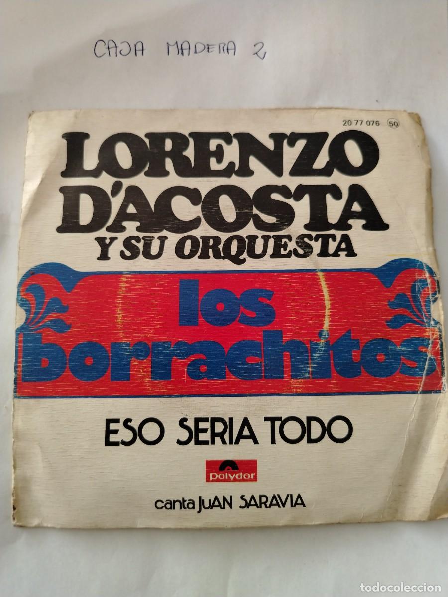 Discos de vinilo: Single vinilo Lorenzo dacosta y su orquesta, los borrachitos, eso ser&iacute;a todo