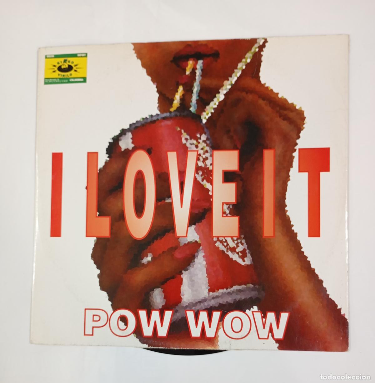 Discos de vinil: Pow Wow - I Love It. MAXI-SINGLE. TDKDA92