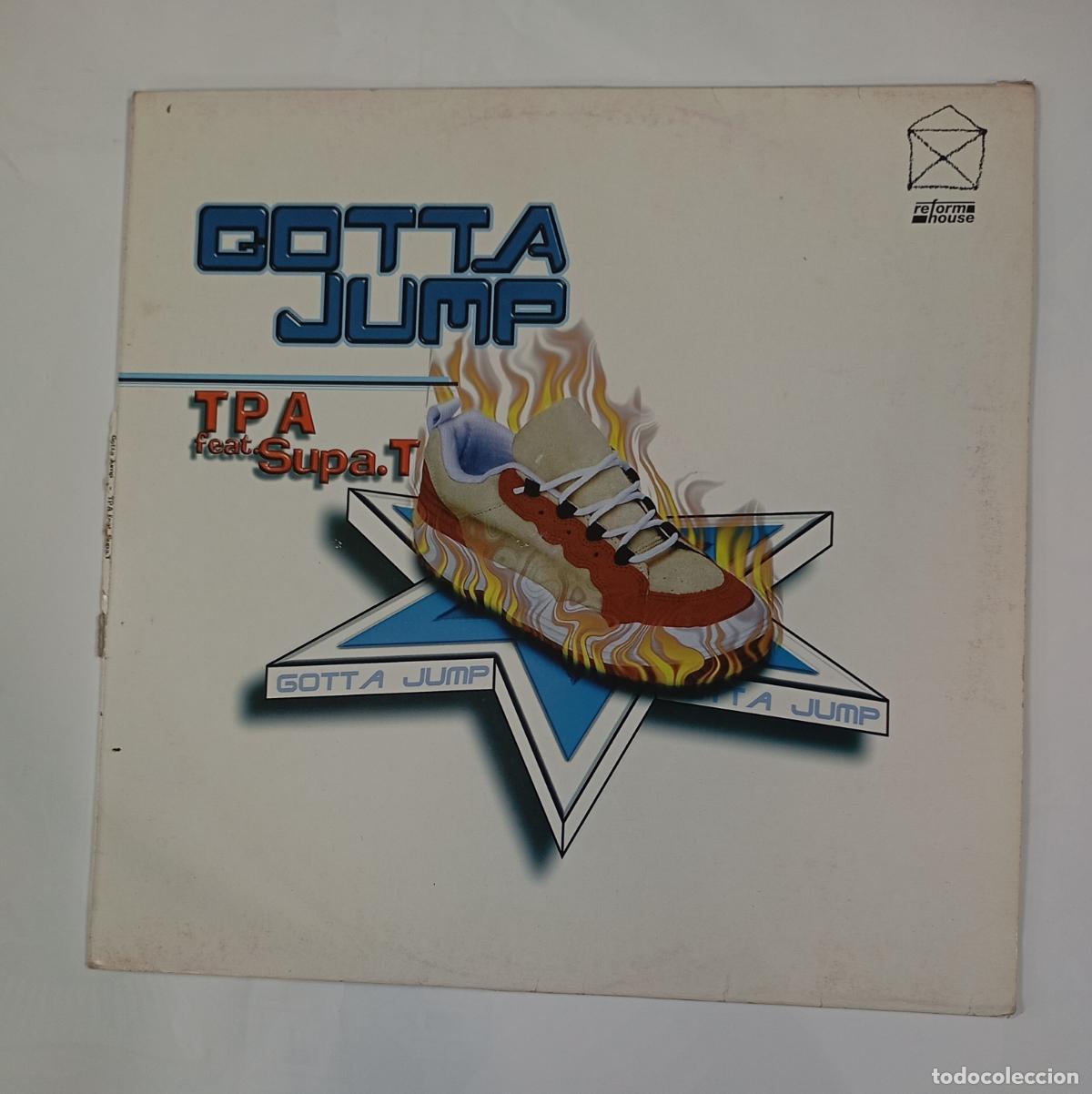 Discos de vinilo: Gotta Jump.TPA con Supa T. MAXI-SINGLE. TDKDA92