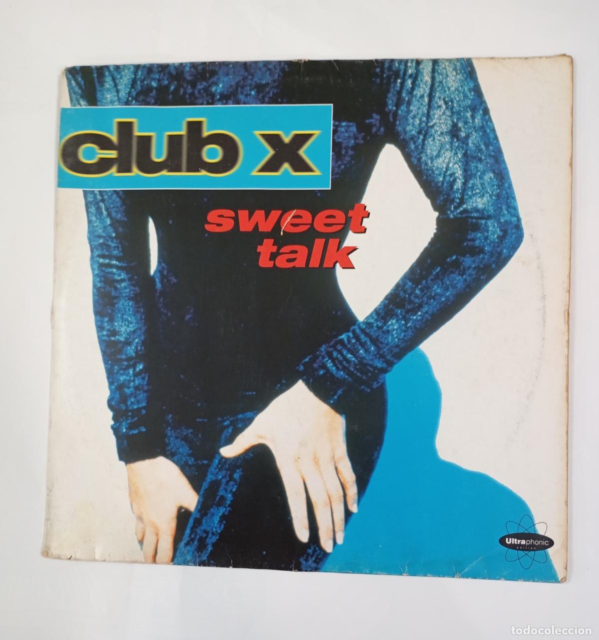 Discos de vinilo: CLUB X. SWEET TALK. MAXI-SINGLE. TDKDA92