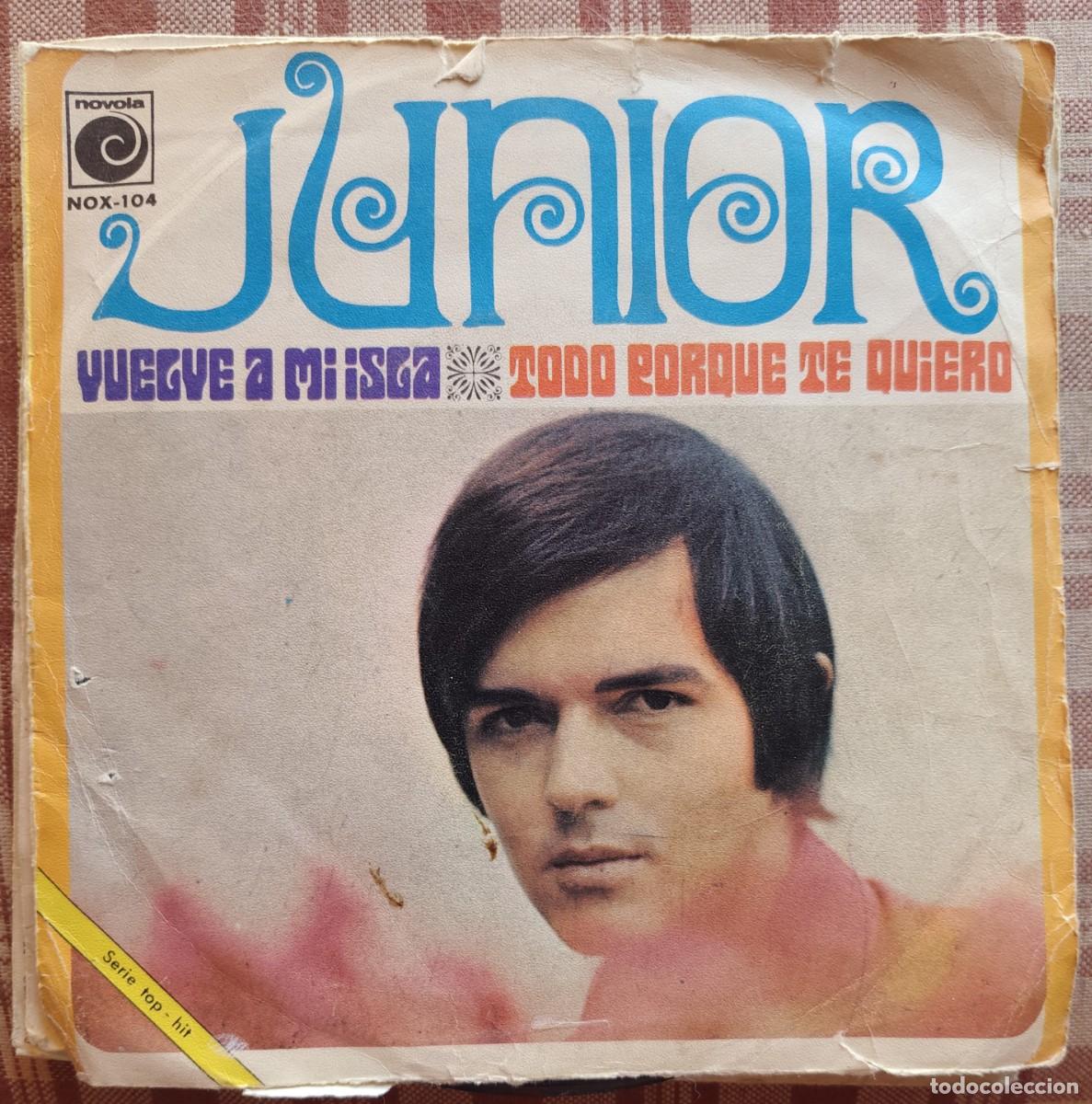 Discos de vinilo: Junior - Vuelve a mi isla y Todo porque te quiero
