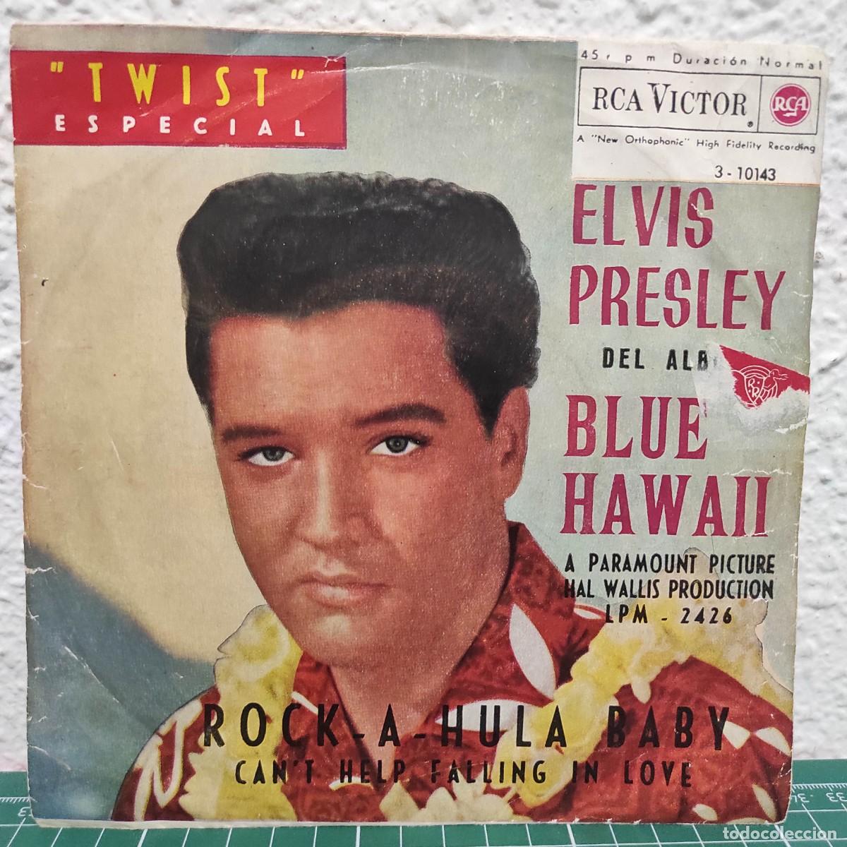 Discos de vinilo: ELVIS PRESLEY - DEL ALBUM BLUE HAWAII / ROCK-A-HULA BABY &middot; SINGLE 7&rdquo; &middot; 1962 SPAIN &middot; VG+ / VG+