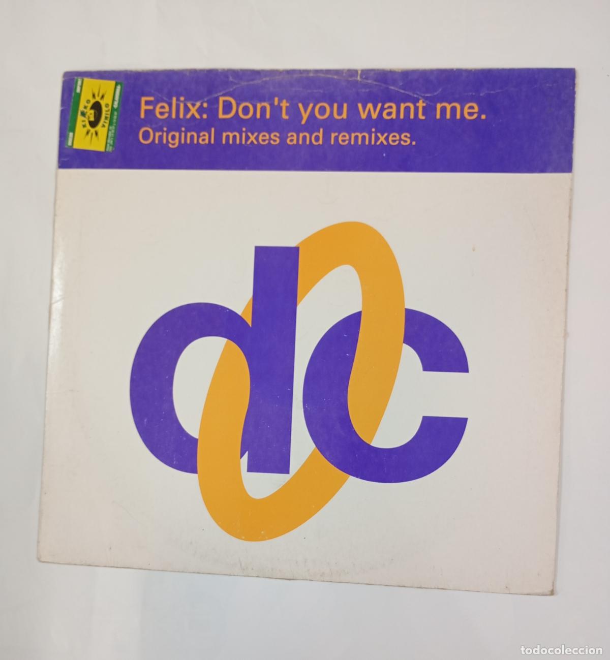 Discos de vinilo: FELIX. DON'T YOU WANT ME. ORIGINAL MIXES AND REMIXES. MAXI-SINGLE. TDKDA94