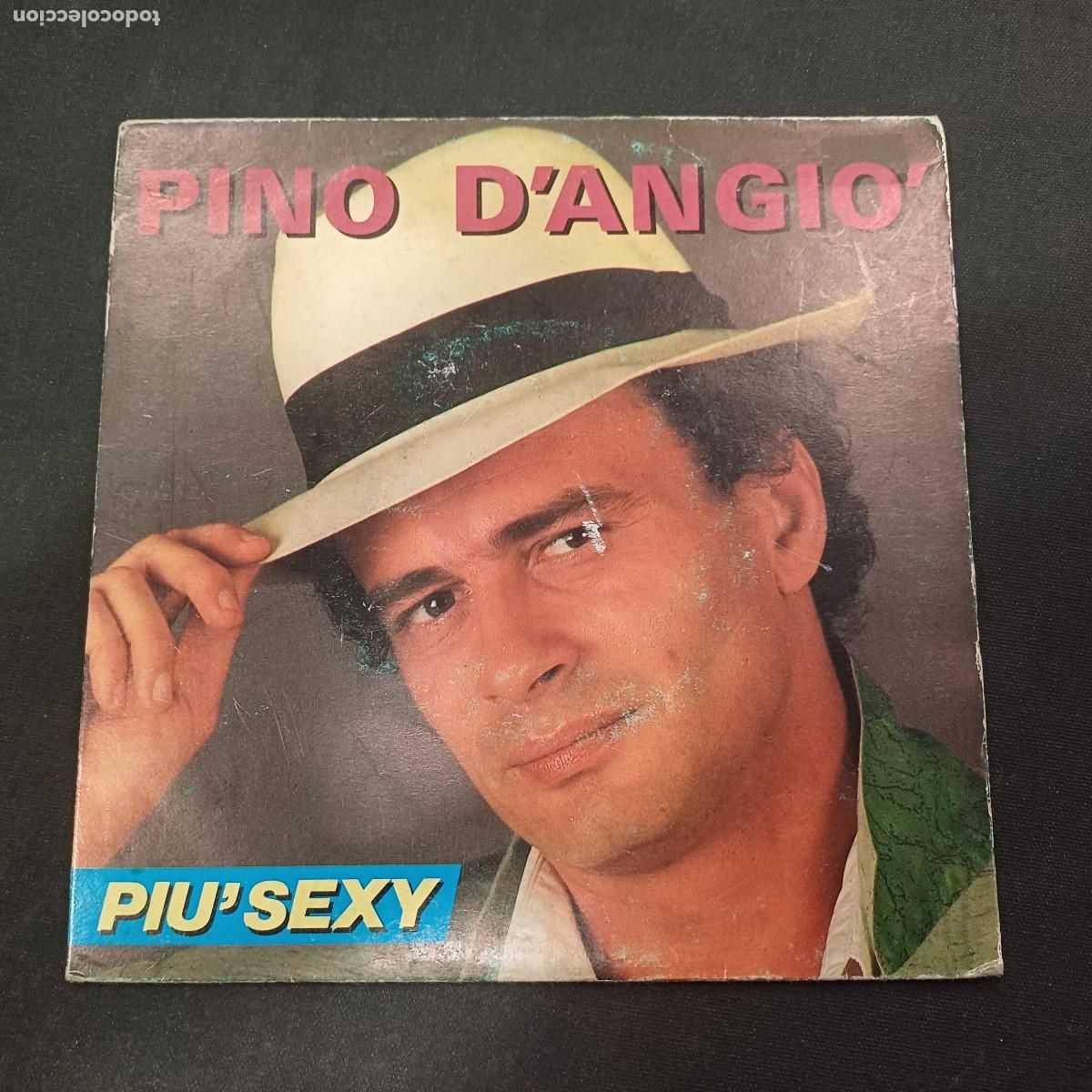 Discos de vinilo: PINO D'ANGIO/PIU SEXY/SINGLE.