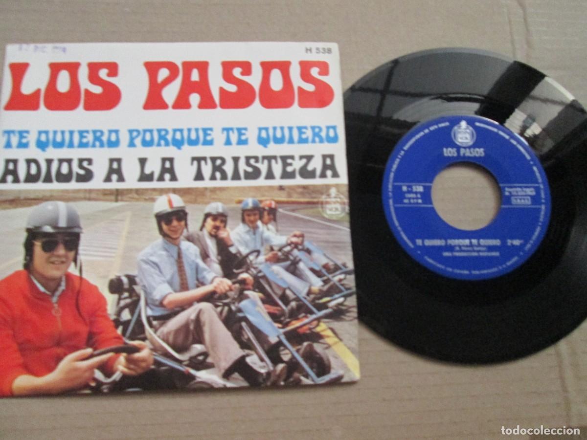 Discos de vinilo: LOS PASOS - Te quiero porque te quiero / Adi&oacute;s a la tristeza. Single, ed espa&ntilde;ola 7&rdquo; 1969. VG+/NM