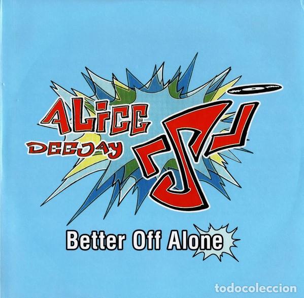 Discos de vinilo: Alice Deejay &ndash; Better Off Alone-ITALY-2023-MAXI SINGLE-COPIA NUEVA