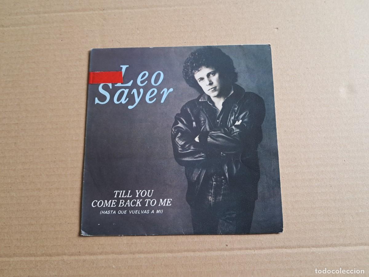 Discos de vinilo: LEO SAYER - TILL YOU COME BACK TO ME SINGLE 1983 EDICION ESPA&Ntilde;OLA