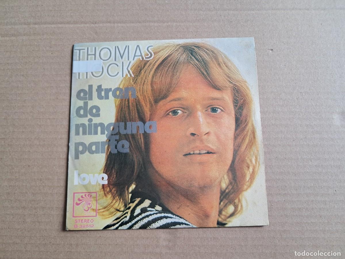 Discos de vinilo: THOMAS HOCK - EL TREN DE NINGUNA PARTE SINGLE 1972 EDICION ESPA&Ntilde;OLA
