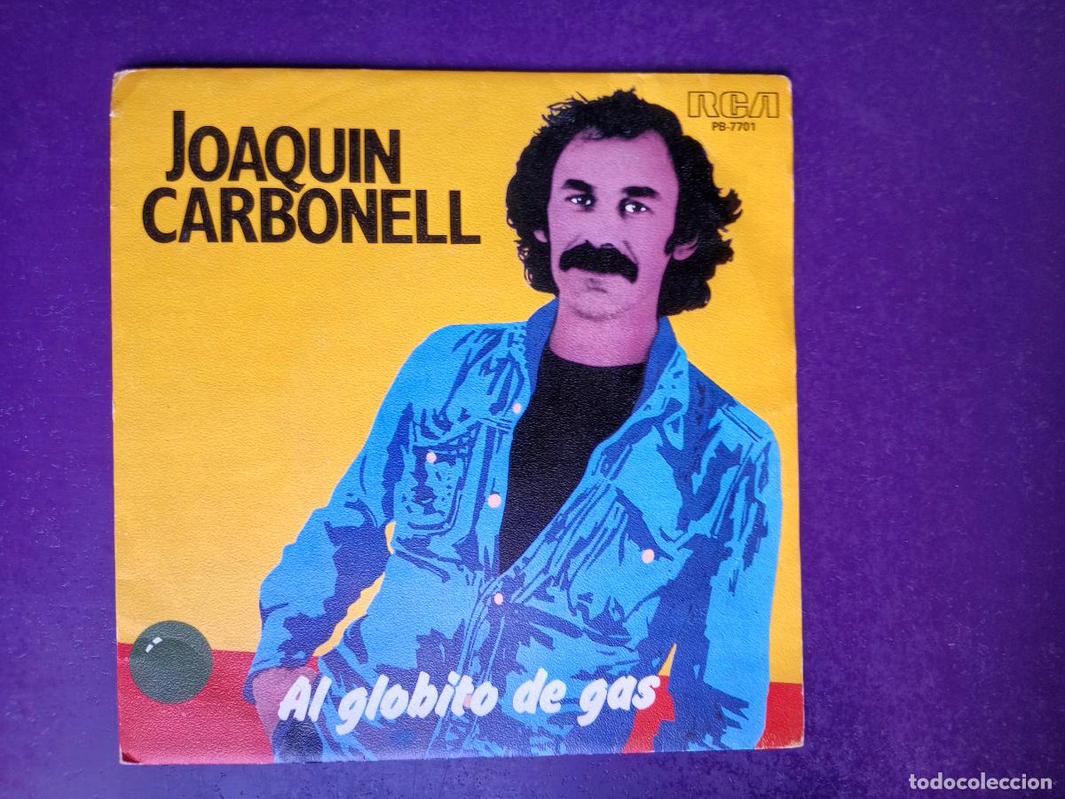 Discos de vinilo: Joaqu&iacute;n Carbonell &ndash; Al globito de gas - Sg RCA PROMO 1979 - FOLK ROCK ARAGON 70'S