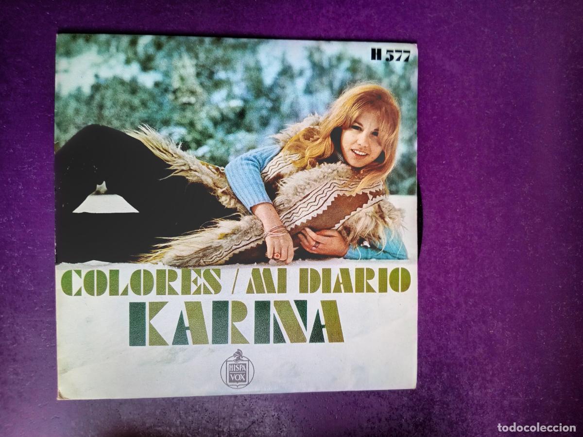 Discos de vinilo: Karina &ndash; Colores / Mi Diario- Sg HISPAVOX 1970 - MUY POCO USO