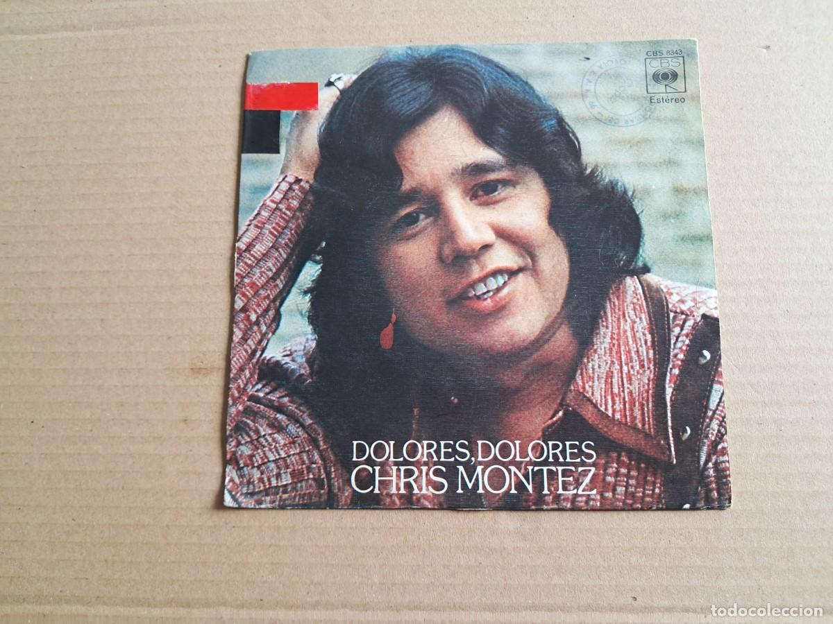 Discos de vinilo: CHRIS MONTEZ - DOLORES DOLORES SINGLE PROMOCIONAL 1972 EDICION ESPA&Ntilde;OLA