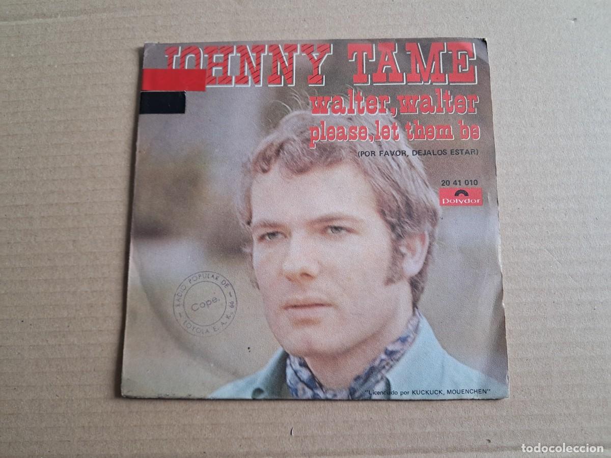 Discos de vinilo: JOHNNY TAME - WALTER WALTER SINGLE 1970 EDICION ESPA&Ntilde;OLA