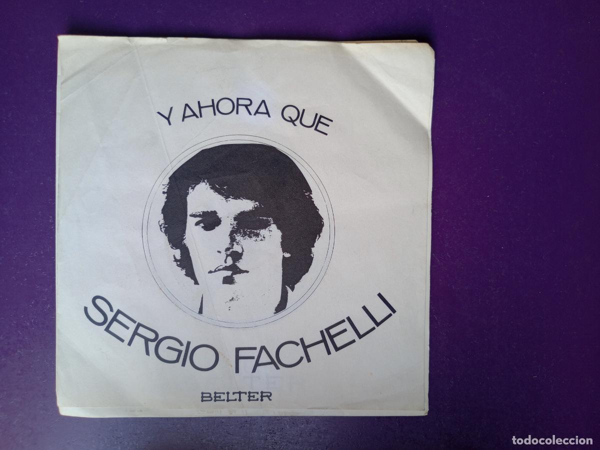 Discos de vinilo: Sergio Fachelli &ndash; Y Ahora Qu&eacute; - Sg SAUCE 1978 PROMO - VINILO CON MUY POCO USO -