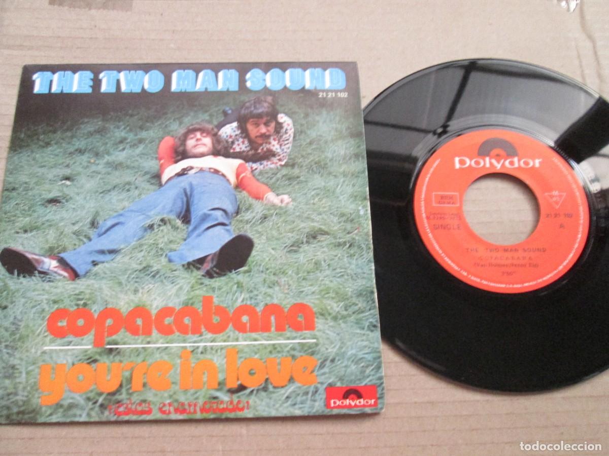 Discos de vinilo: TWO MAN SOUND - Copacabana / You&acute;re in Love. Single, ed espa&ntilde;ola 7&rdquo; 1972. Magn&iacute;fico estado VG+/NM