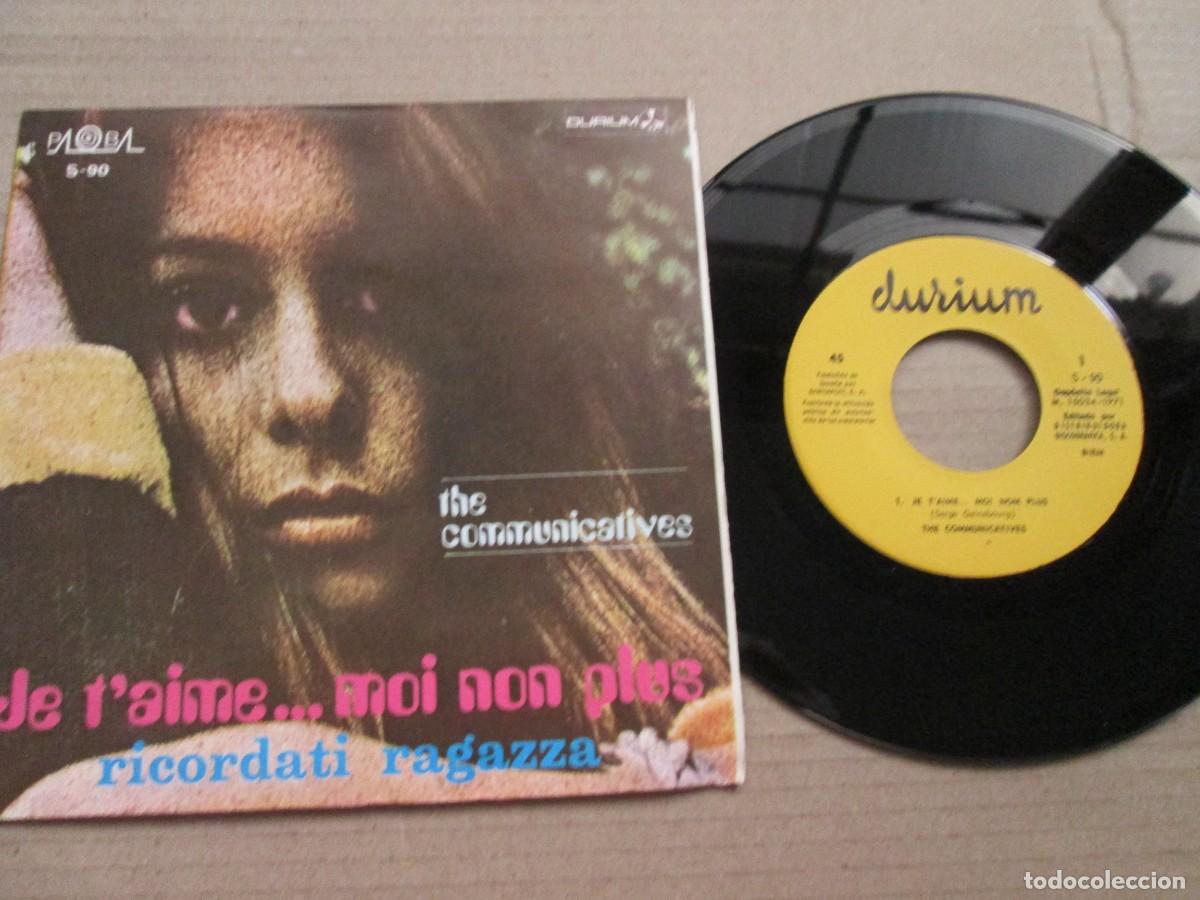 Discos de vinilo: THE COMMUNICATIVES - Je T&acute;Aime Moi non Plus / Ricordati Ragazza. Single, Re-ed espa&ntilde;ola 7&rdquo; 1971. NM
