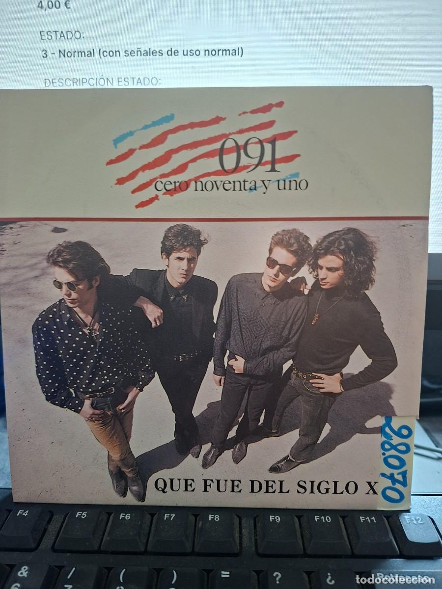 Discos de vinilo: 091 CERO NOVENTA Y UNO - QUE FUE DEL SIGLO XX - SINGLE DE VINILO - CAJA 55