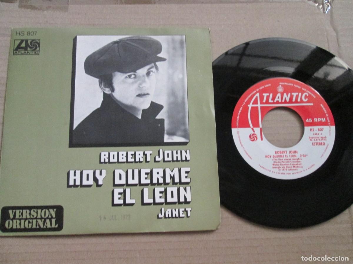 Discos de vinilo: ROBERT JOHN - Hoy Duerme el Le&oacute;n / Janet. Single, ed espa&ntilde;ola 7&rdquo; 1972. Magn&iacute;fico estado (VG+/NM)