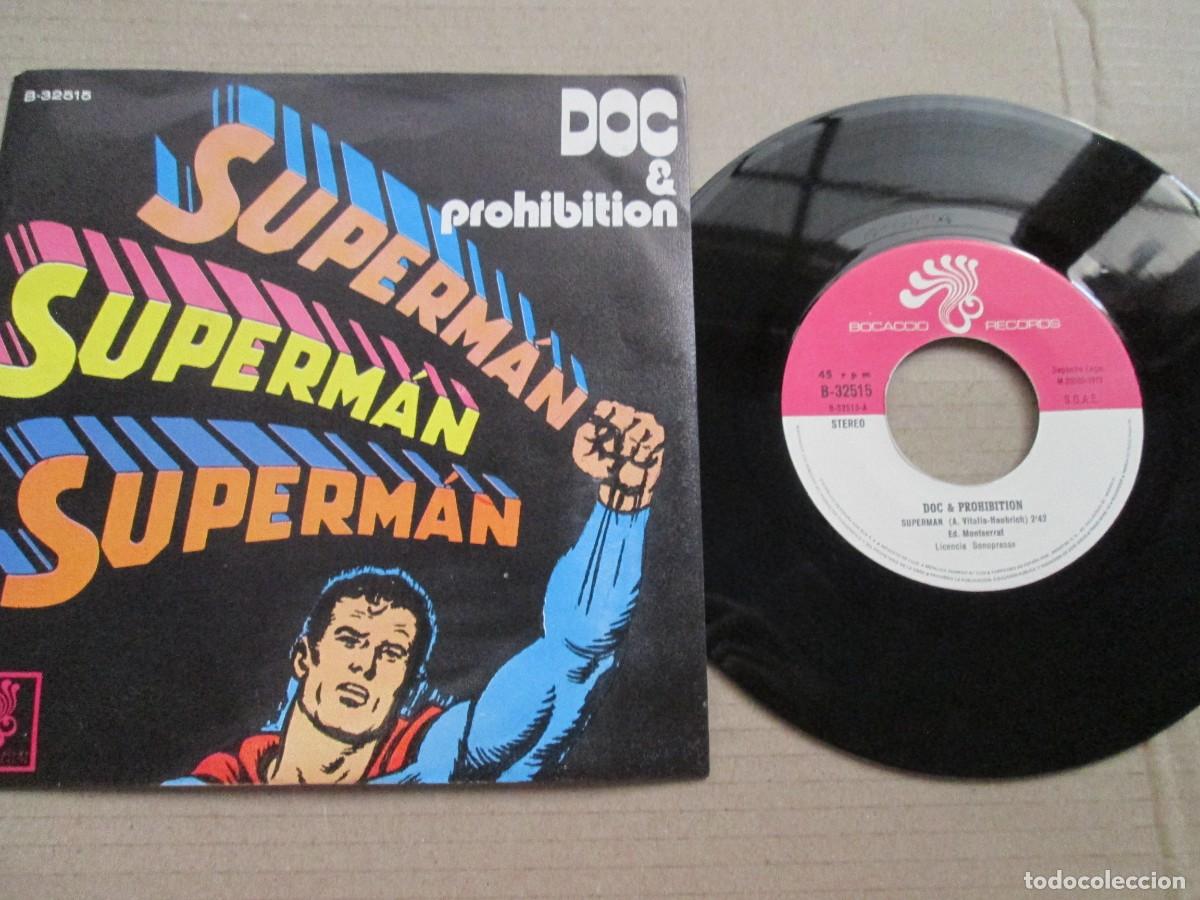 Discos de vinilo: DOC & PROHIBITION - Superman / Nothing is Changed. Single, ed espa&ntilde;ola 7&rdquo; 1972. Muy buen estado VG+