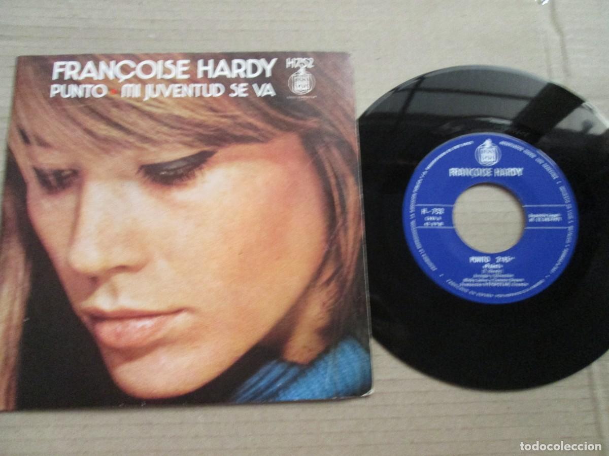 Discos de vinilo: FRAN&Ccedil;OISE HARDY - Punto / Mi juventud se va. Single, ed espa&ntilde;ola 7&rdquo; 1971. Magn&iacute;fico estado (VG+/NM)