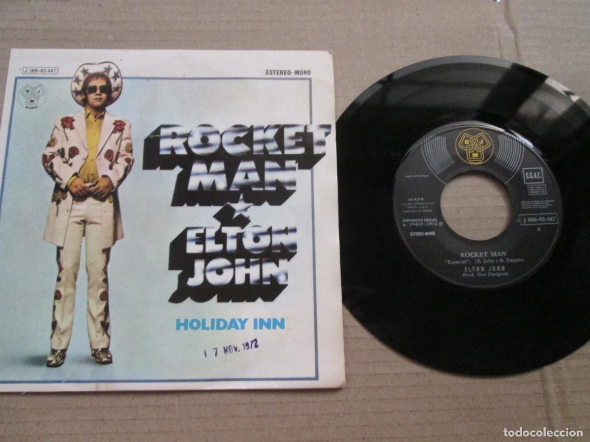 Discos de vinilo: ELTON JOHNE - Rocket Man / Holiday Inn. Single, ed espa&ntilde;ola 7&rdquo; 1972. Magn&iacute;fico estado (VG+/NM)