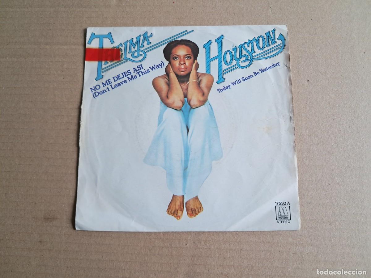 Discos de vinilo: THELMA HOUSTON - NO ME DEJES ASI ( DON&acute;T LEAVE ME THIS WAY ) SINGLE 1977 EDICION ESPA&Ntilde;OLA