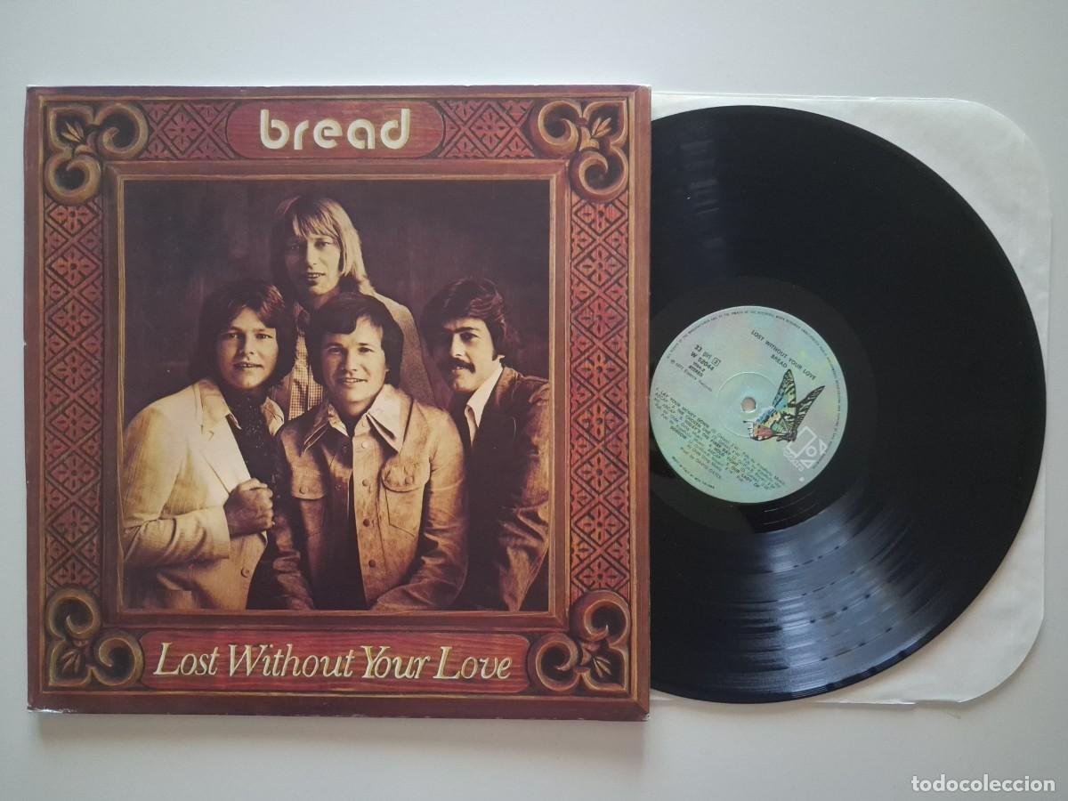 Vinyl-Schallplatten: Bread &ndash; Lost Without Your Love