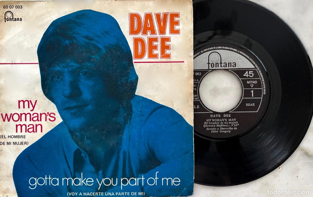 Discos de vinilo: DAVE DEE. MY WOMAN&acute;S MAN. EL HOMBRE DE MI MUJER. SINGLE ORIGINAL ESPA&Ntilde;A 1970
