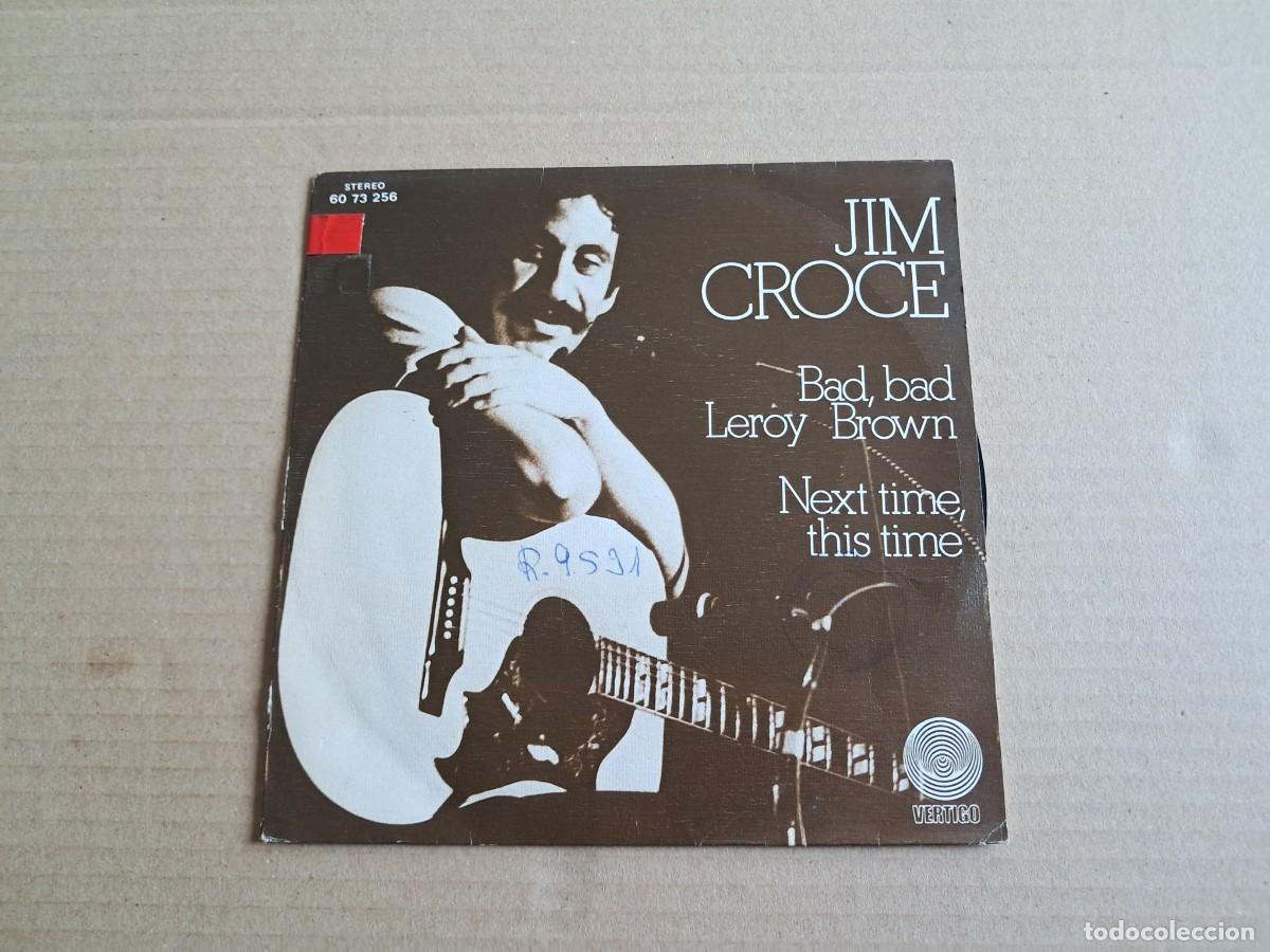 Discos de vinilo: JIM CROCE - BAD BAD LEROY BROWN SINGLE 1973 EDICION ESPA&Ntilde;OLA