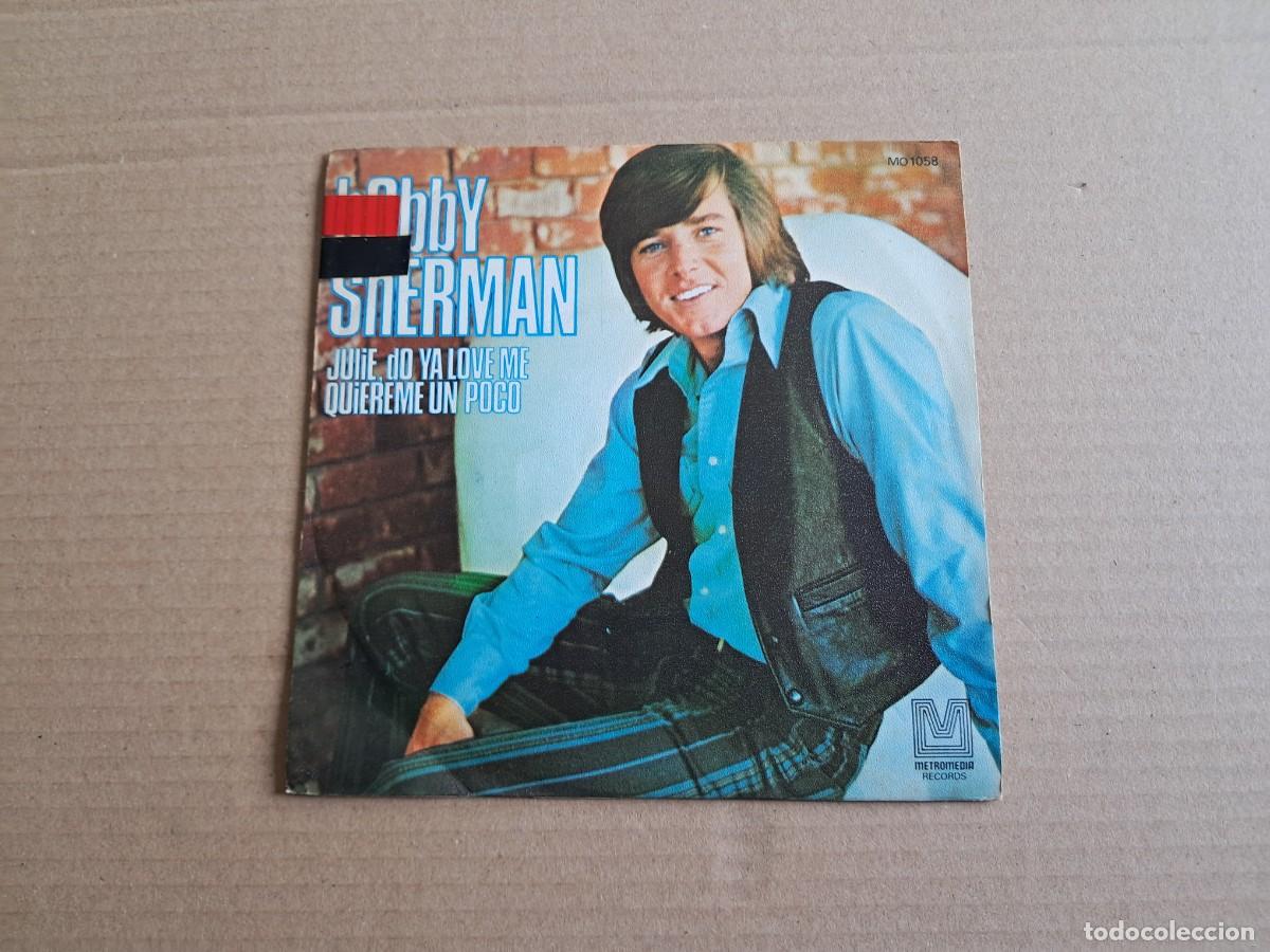 Discos de vinilo: BOBBY SHERMAN - JULIE DO YA LOVE ME SINGLE 1970 EDICION ESPA&Ntilde;OLA