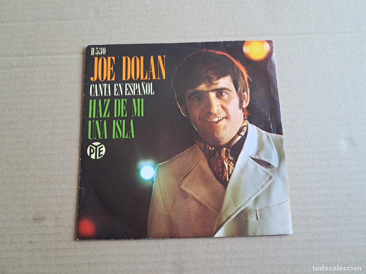 Discos de vinilo: JOE DOLAN - HAZ DE MI UNA ISLA SINGLE 1969 EDICION ESPA&Ntilde;OLA