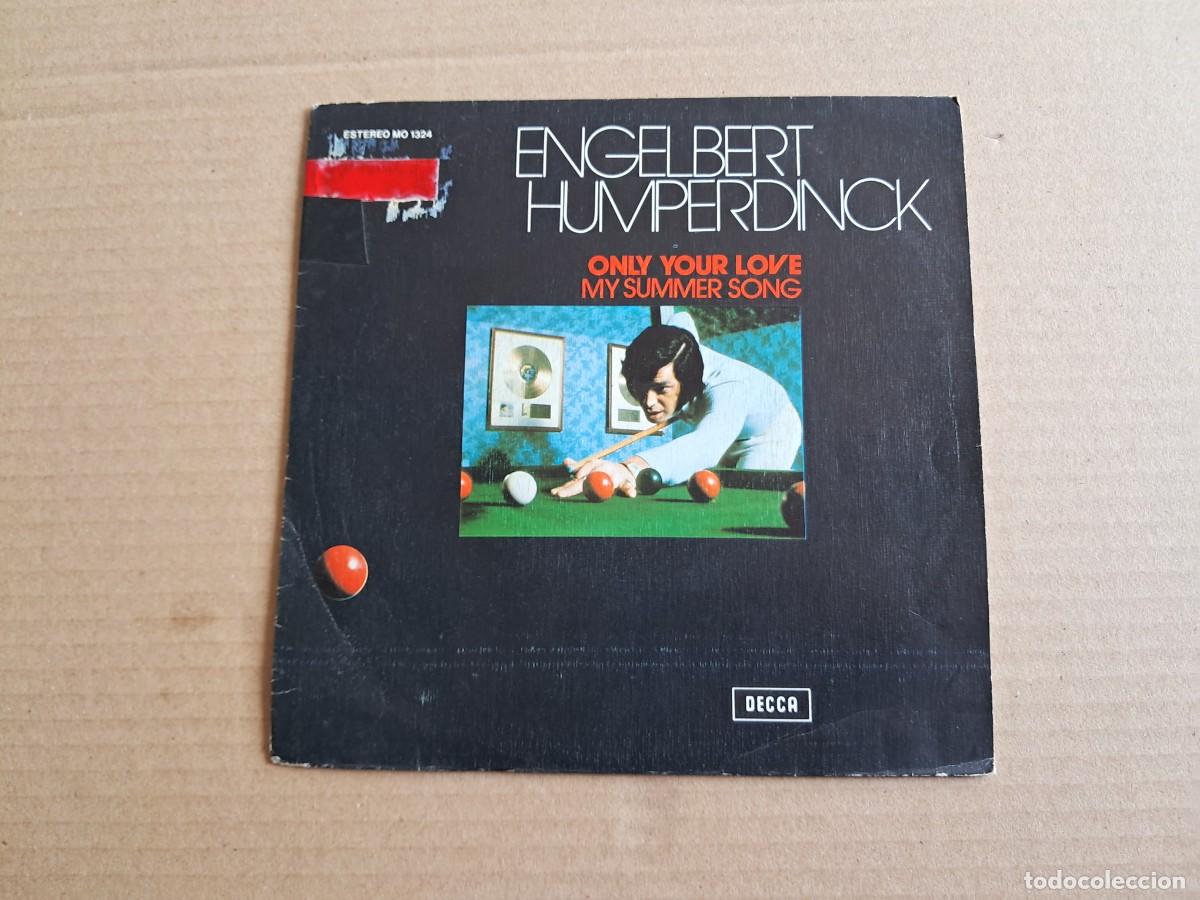Discos de vinilo: ENGELBERT HUMPERDINCK - ONLY YOUR LOVE SINGLE 1973 EDICION ESPA&Ntilde;OLA