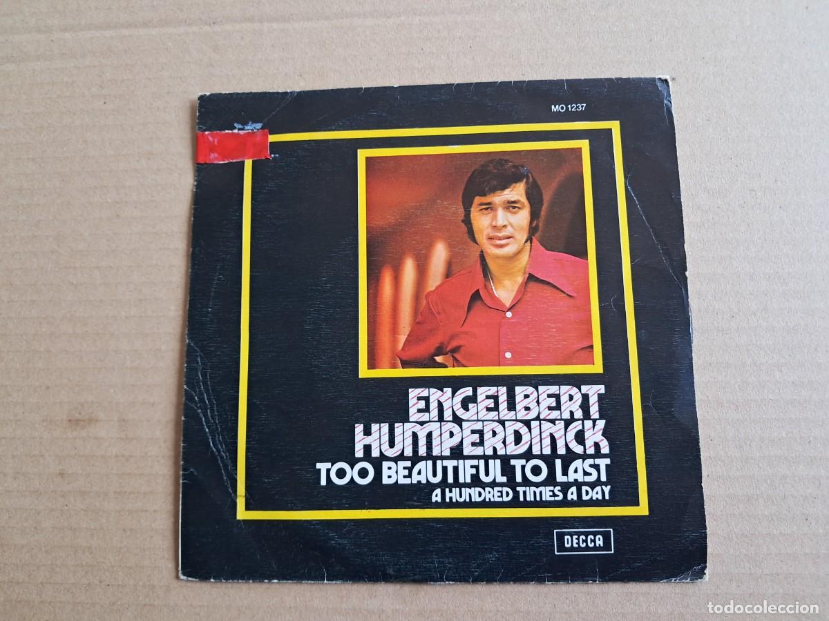 Discos de vinilo: ENGELBERT HUMPERDINCK - TOO BEAAUTIFUL TO LAST SINGLE PROMOCIONAL 1972 EDICION ESPA&Ntilde;OLA