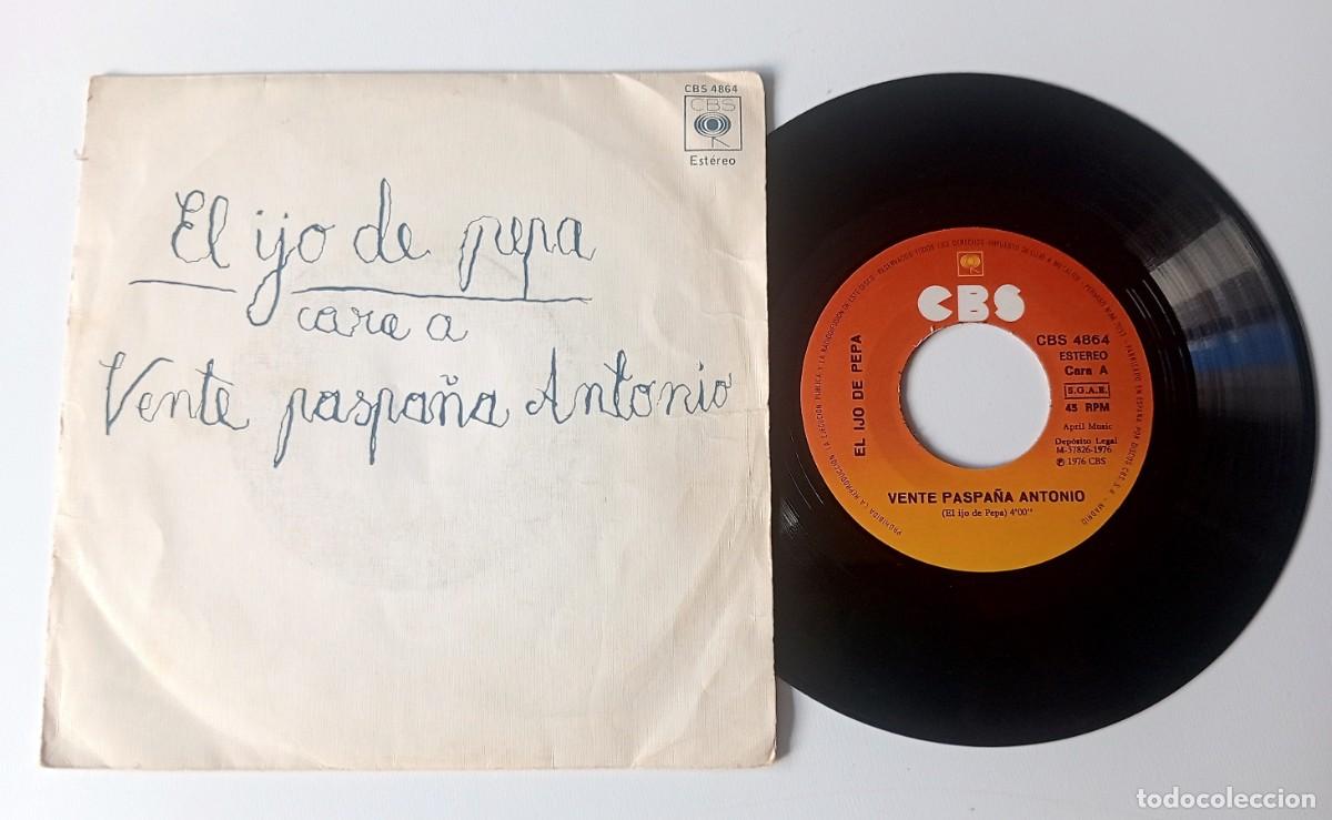 Discos de vinilo: SINGLE EL IJO DE PEPA (JOSELE) - VENTE PASPA&Ntilde;A ANTONIO