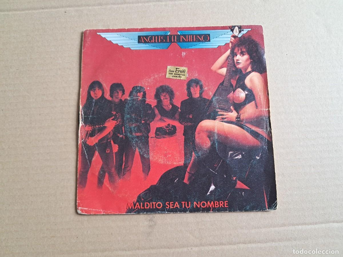 Discos de vinilo: ANGELES DEL INFIERNO - MALDITO SEA TU NOMBRE SINGLE 1984 EDICION ESPA&Ntilde;OLA