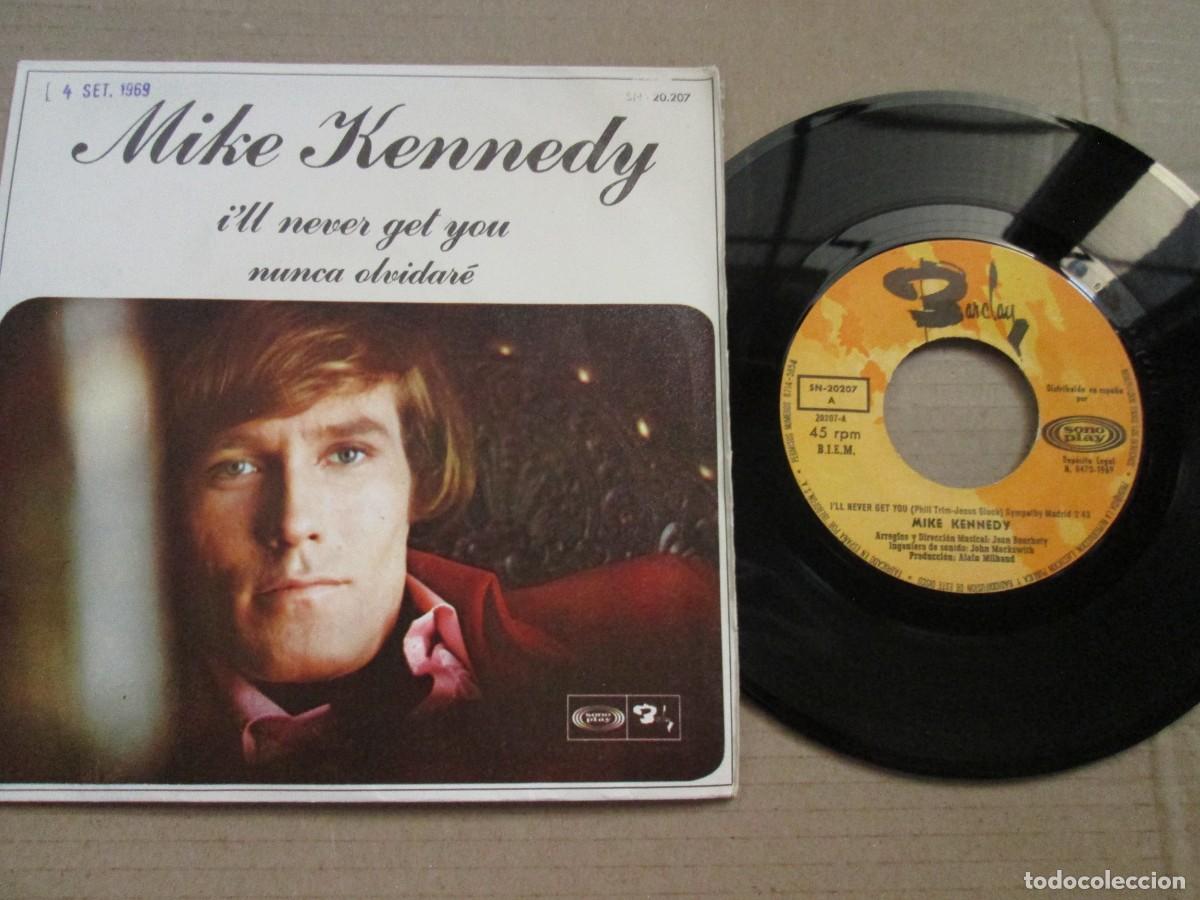 Discos de vinilo: MIKE KENNEDY - I&acute;ll Never get you / I&acute;ll never forget. Single, ed espa&ntilde;ola 7&rdquo; 1969. Magn&iacute;fico VG+/NM