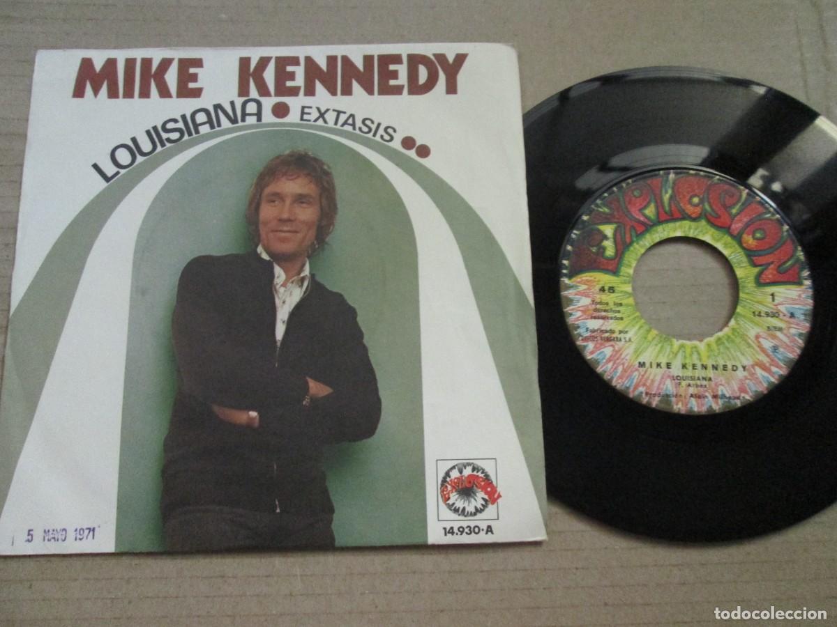 Discos de vinilo: MIKE KENNEDY - Louisiana / &Eacute;xtasis. Single, ed espa&ntilde;ola 7&rdquo; 1971. Magn&iacute;fico estado. VG+/NM