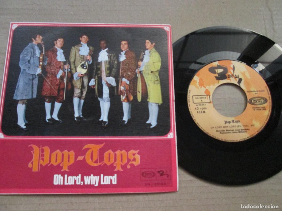Discos de vinilo: POP-TOPS - Oh Lord, Why Lord / El Mar. Single, ed espa&ntilde;ola 7&rdquo; 1968. Magn&iacute;fico estado VG+/NM